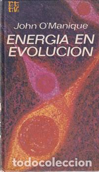 Libros de segunda mano: Energ&iacute;a en evoluci&oacute;n - John OManique - Foto 1