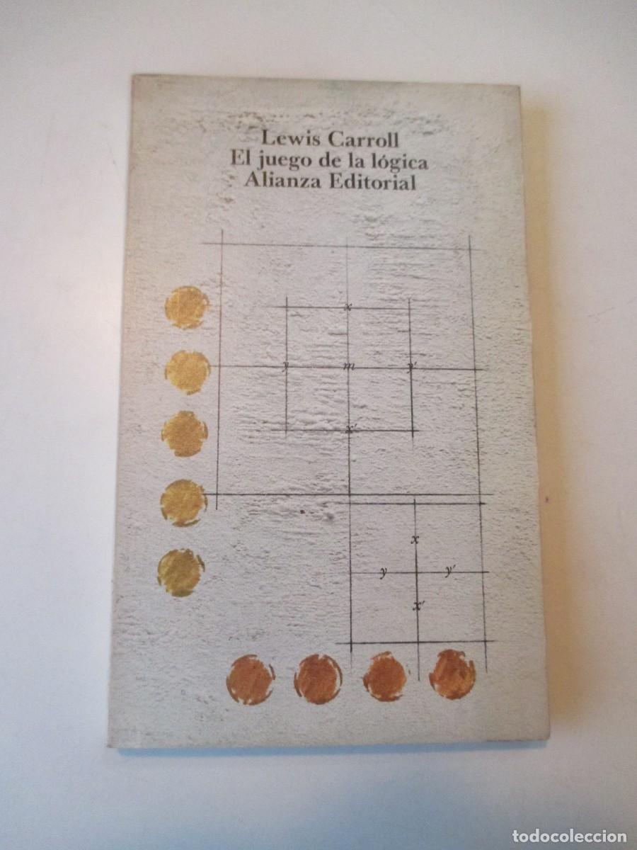 Libros de segunda mano: LEWIS CARROLL El juego de la l&oacute;gica W38235 - Foto 1