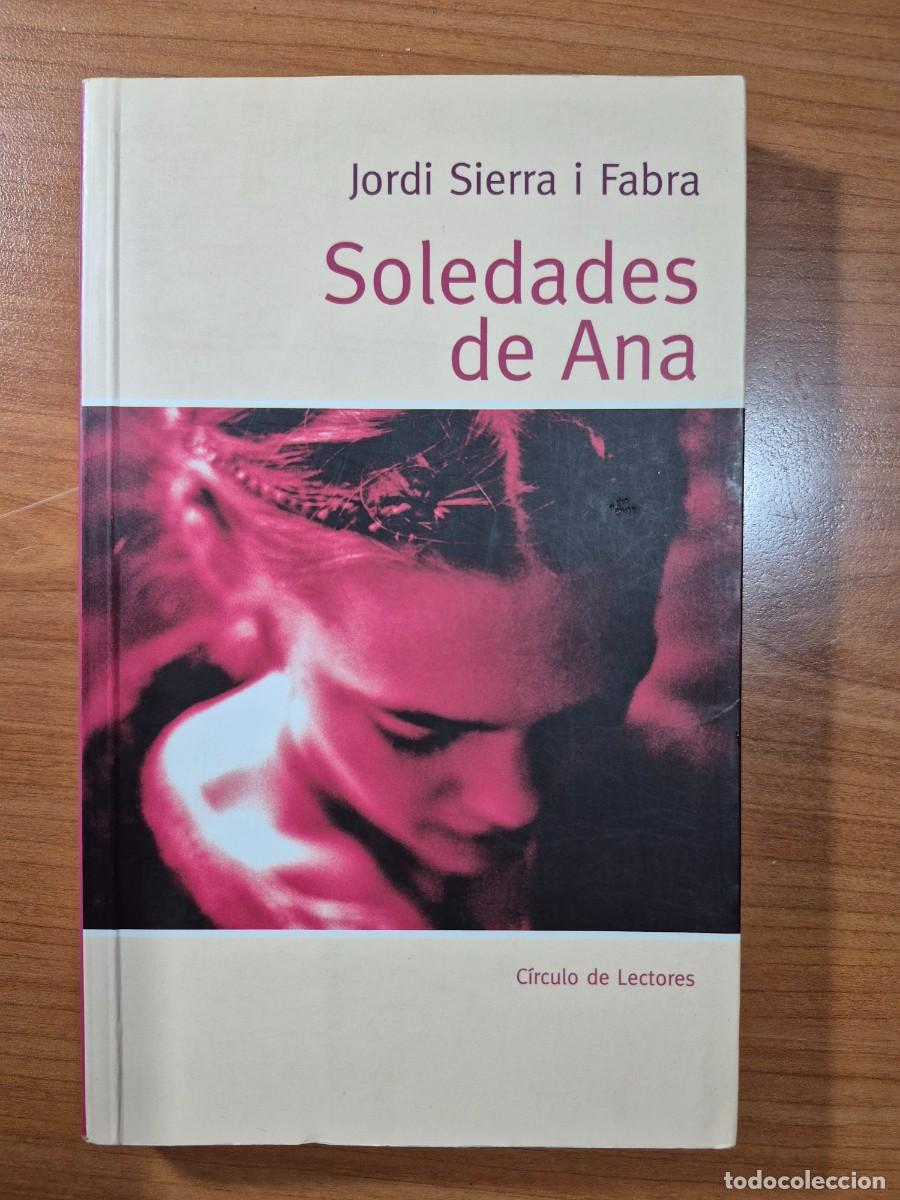 Libros de segunda mano: Soledades de Ana. Jordi Sierra i Fabra - Foto 1