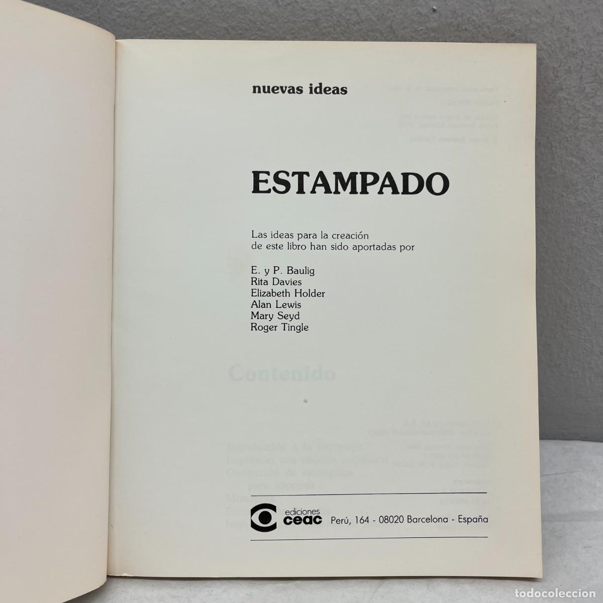 Libros de segunda mano: ESTAMPADO - E. Y P. BAULIG, RITA DAVIES... - EDICIONES CEAC - NUEVAS IDEAS - 1984 / 2015 - Foto 4