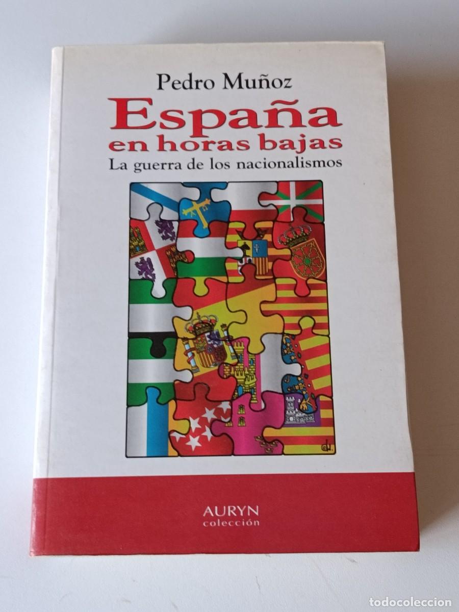 Libros de segunda mano: ESPA&Ntilde;A EN HORAS BAJAS PEDRO MUN&Ntilde;OZ - Foto 1