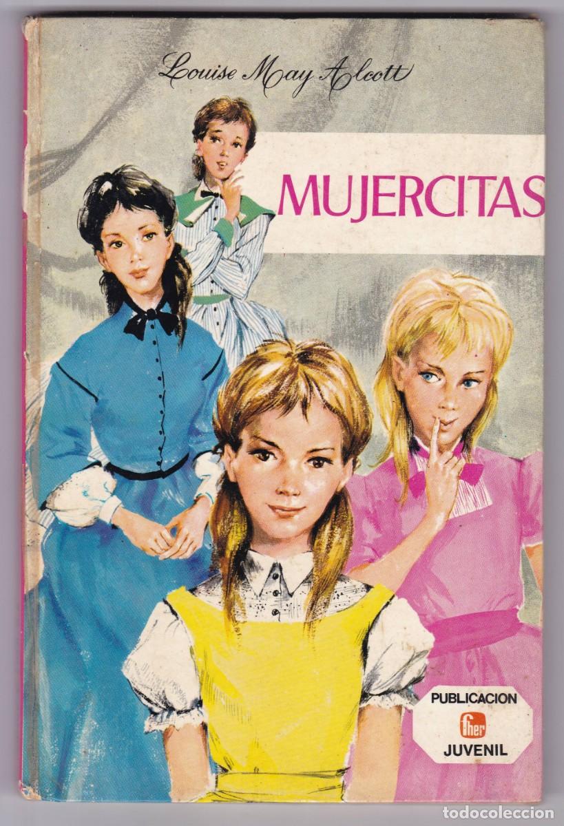 Libros de segunda mano: MUJERCITAS - LOUISE MAY ALCOTT - EDITORIAL FHER 1972 - Foto 1