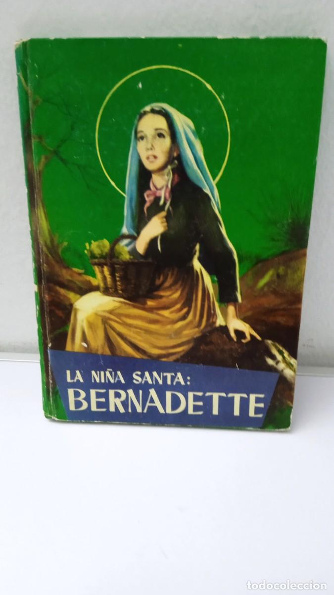 Libros de segunda mano: LA NI&Ntilde;A SANTA: BERNADETTE - Foto 1