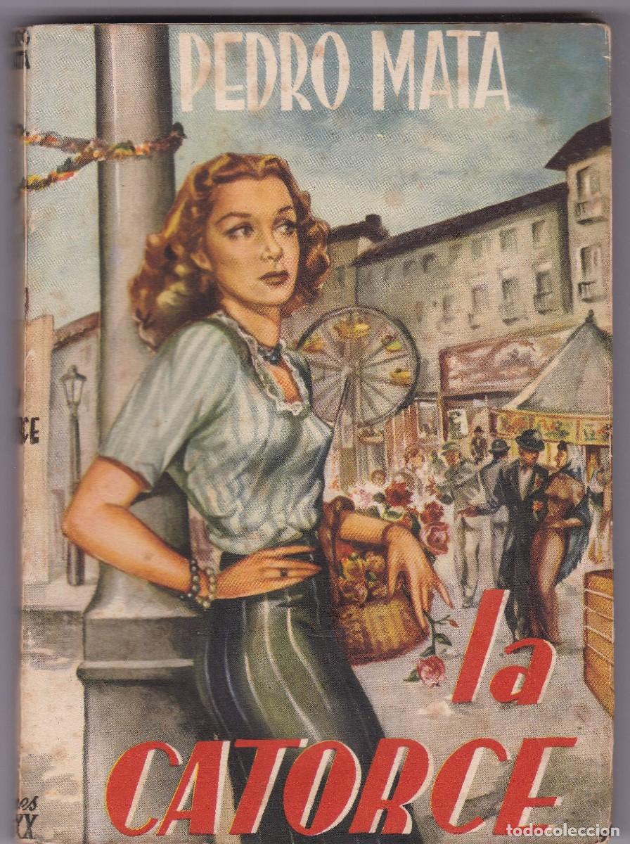 Libros de segunda mano: PEDRO MATA - LA CATORCE - EDITORIAL TESORO 1947 - Foto 1