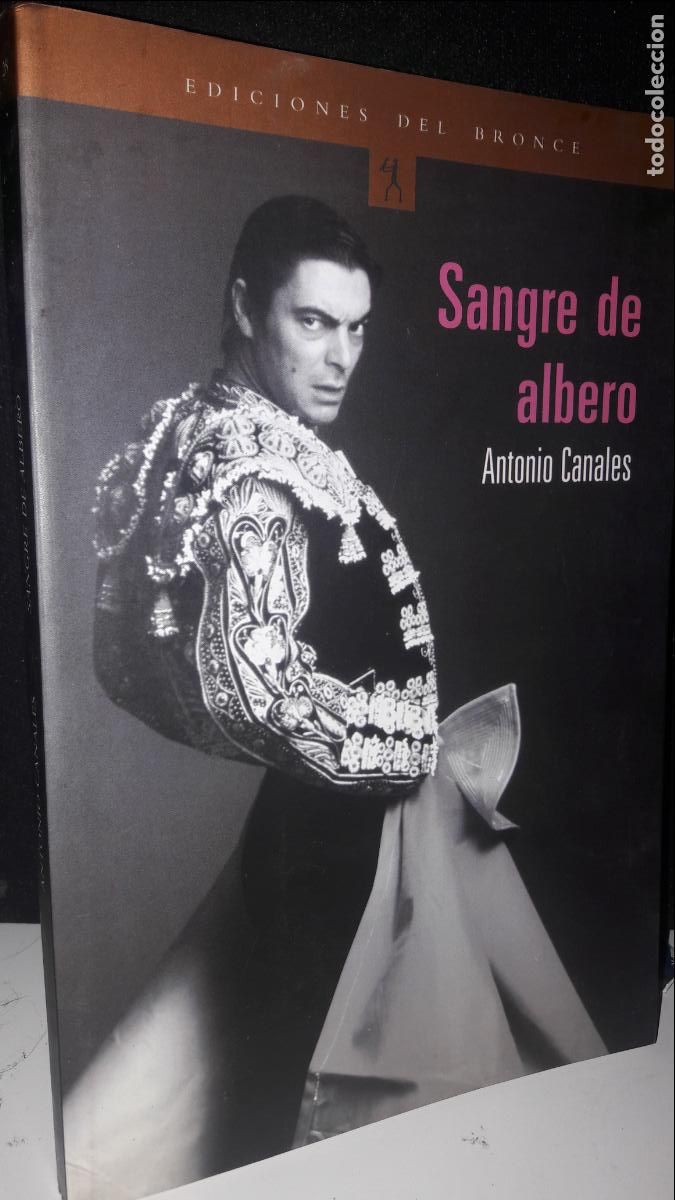 Libros de segunda mano: Sangre De Albero - Antonio Canales - Ediciones Del Bronce - 2002 - Foto 1