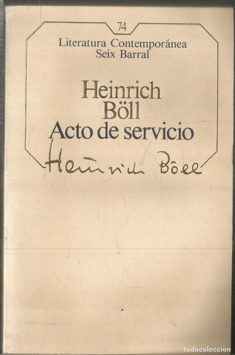 Libros de segunda mano: HEINRICH BOLL. ACTO DE SERVICIO. SEIX BARRAL - Foto 1