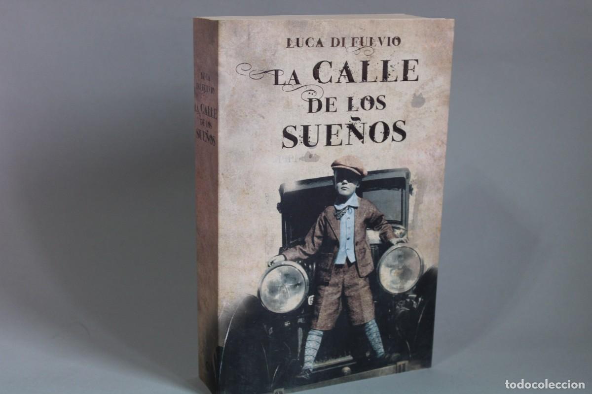 Libros de segunda mano: LA CALLE DE LOS SUE&Ntilde;OS / LUCA DI FULVIO - Foto 1