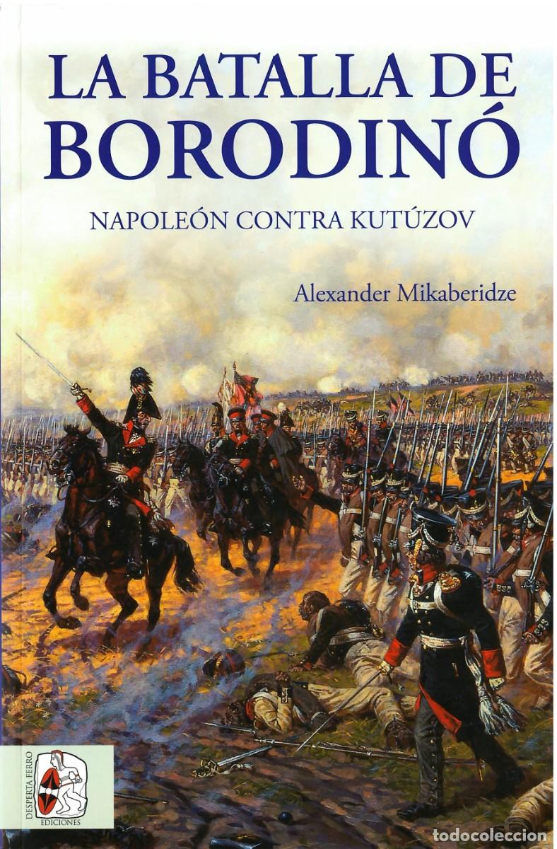 Libros de segunda mano: LA BATALLA DE BORODIN&Oacute; - Alexander Mikaberidze - Foto 1