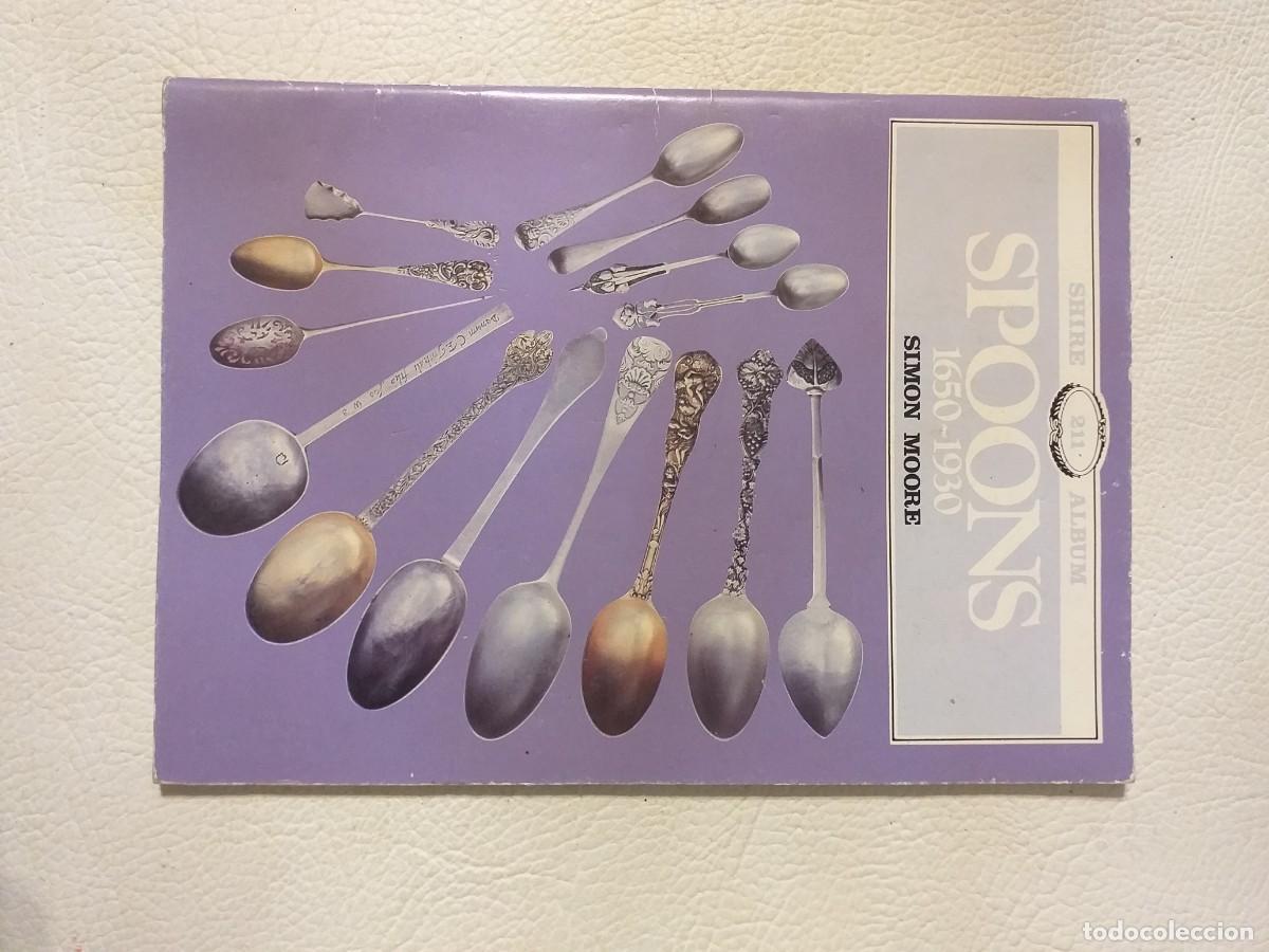 Libros de segunda mano: LIBRO SHIRE ALBUM 211 SPOONS 1650-1930 SIMON MOORE CUCHARAS ANTIGUAS INGLES