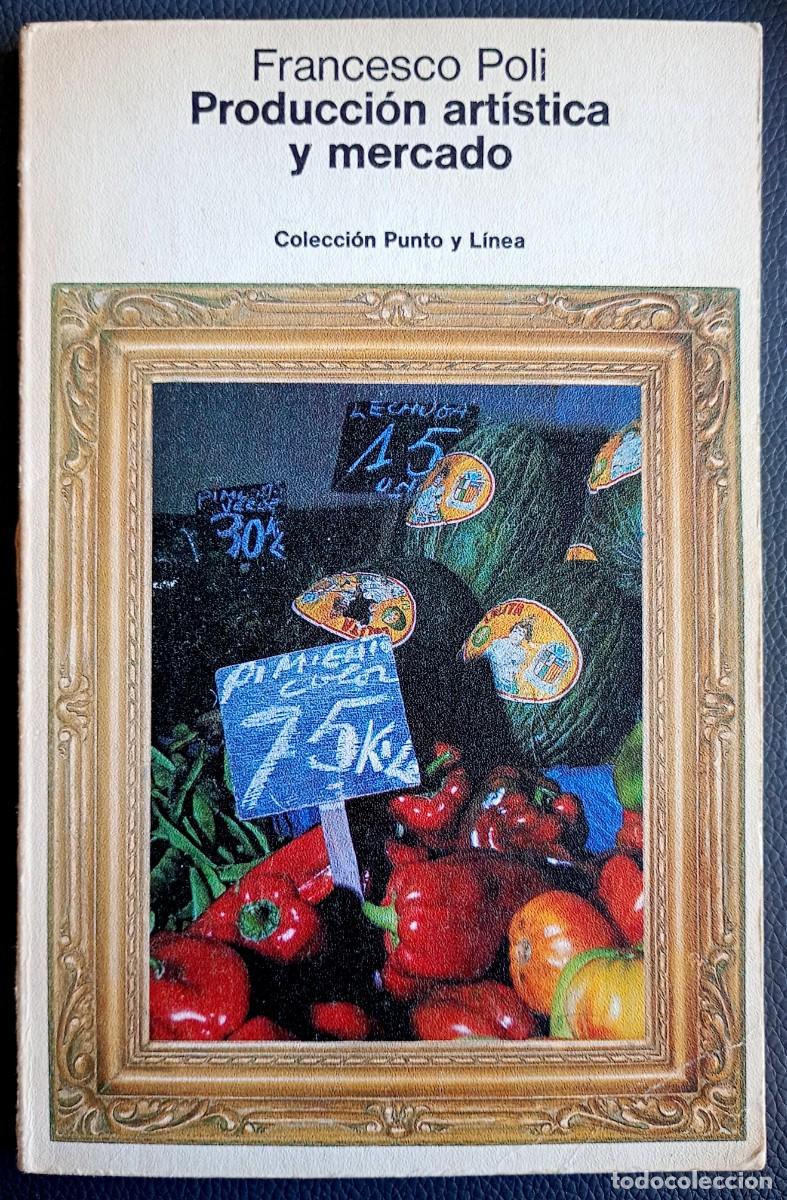 Libros de segunda mano: Francesco Poli . Producci&oacute;n art&iacute;stica y mercado - Foto 1