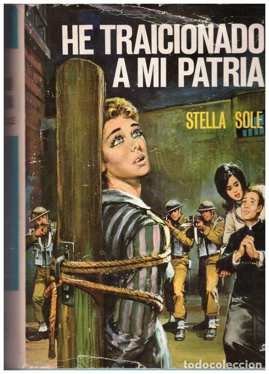 Libri di seconda mano: HE TRAICIONADO A MI PATRIA - Stella Sole - Autoedici&oacute;n - 1967, 1&ordf; ed.
