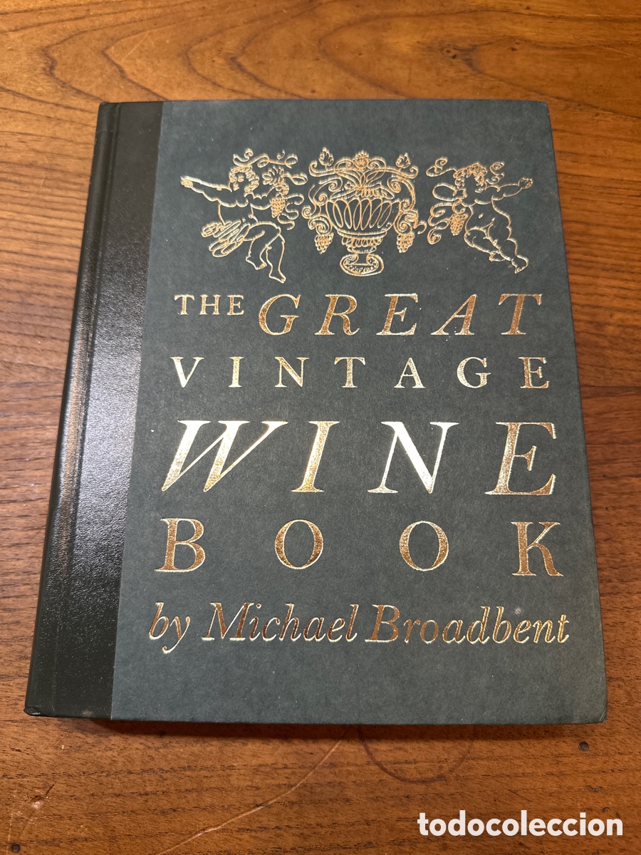 Libros de segunda mano: MICHAEL BROADBENT. The great vintage wine book. - Foto 1