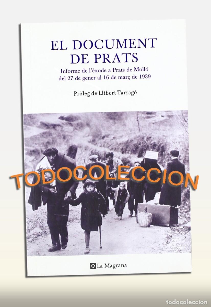 Libros de segunda mano: EL DOCUMENT DE PRATS. INFORME DE L&Egrave;XODE A PRATS DE MOLL&Oacute; - De gener a mar&ccedil; 1939 - LLIBERT TARRAG&Oacute; - Foto 1