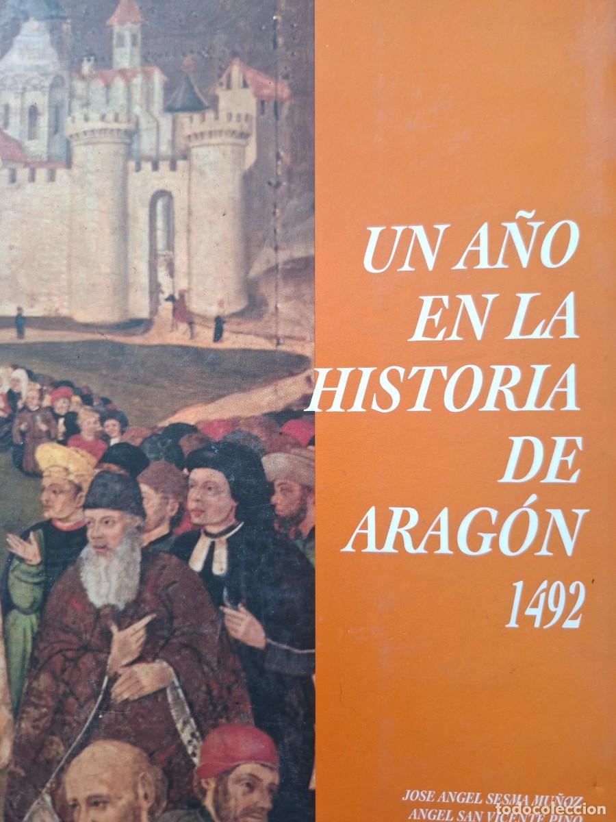 Libros de segunda mano: un a&ntilde;o en la historia de Arag&oacute;n 1492 vv aa - Foto 1