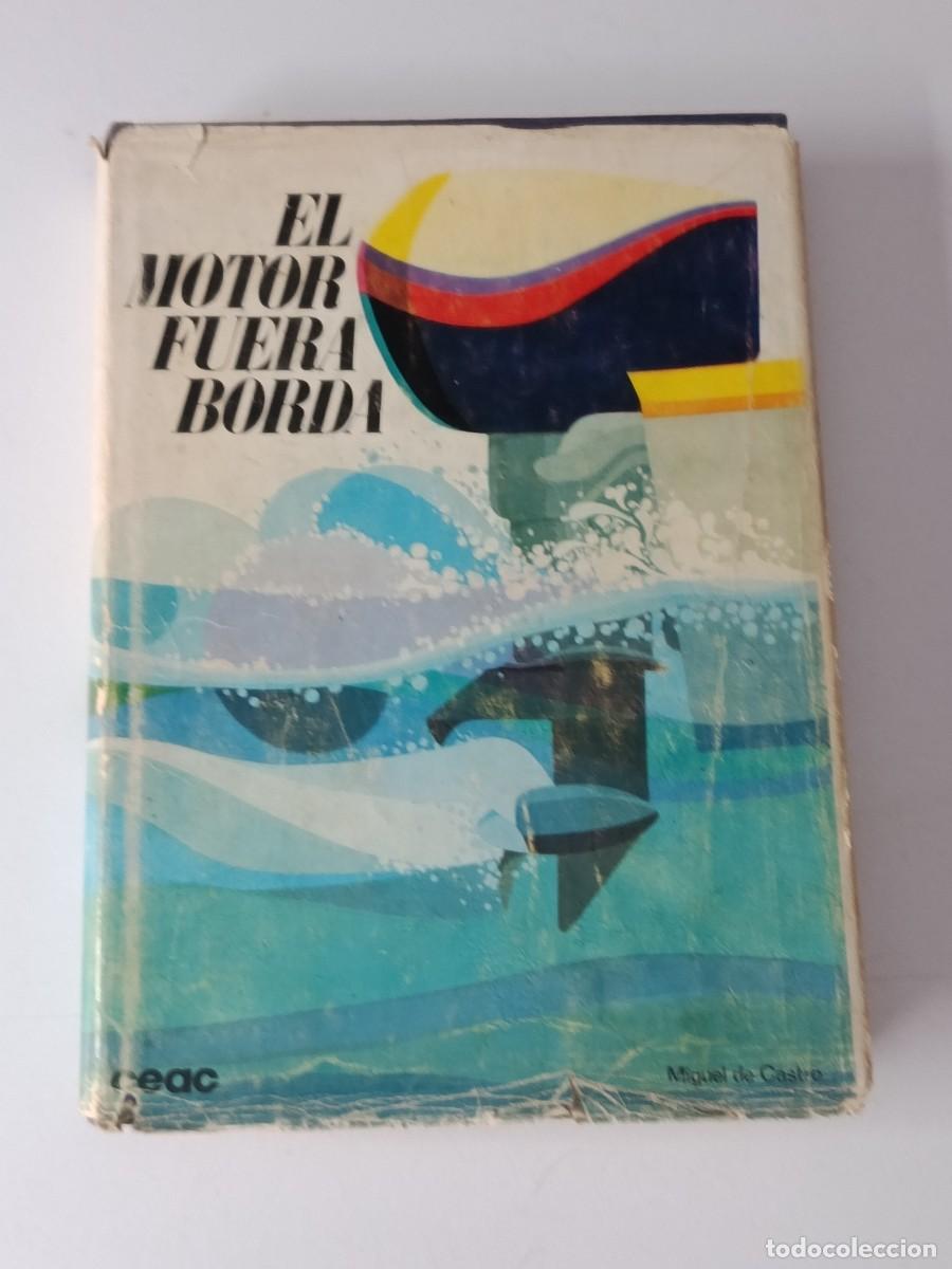 Libros de segunda mano: EL MOTOR FUERA BORDA CEAC - Foto 1