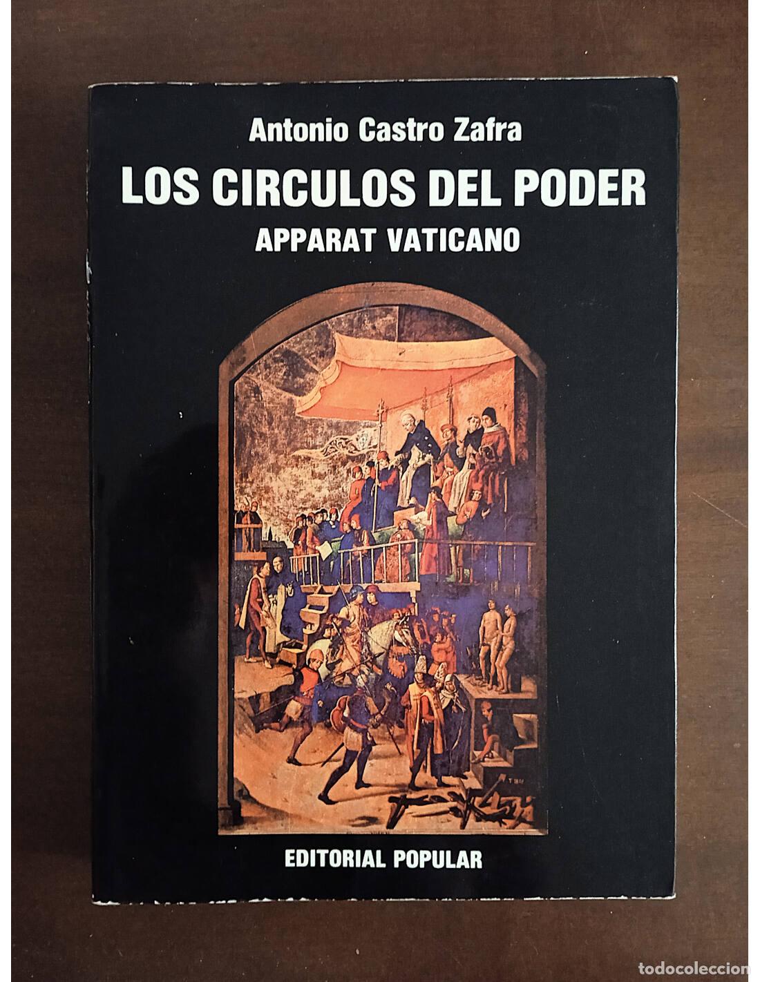 Libros de segunda mano: LOS C&Iacute;RCULOS DEL PODER: APPARAT VATICANO. CASTRO ZAFRA, Antonio. Editorial Popular. 1987. - Foto 1