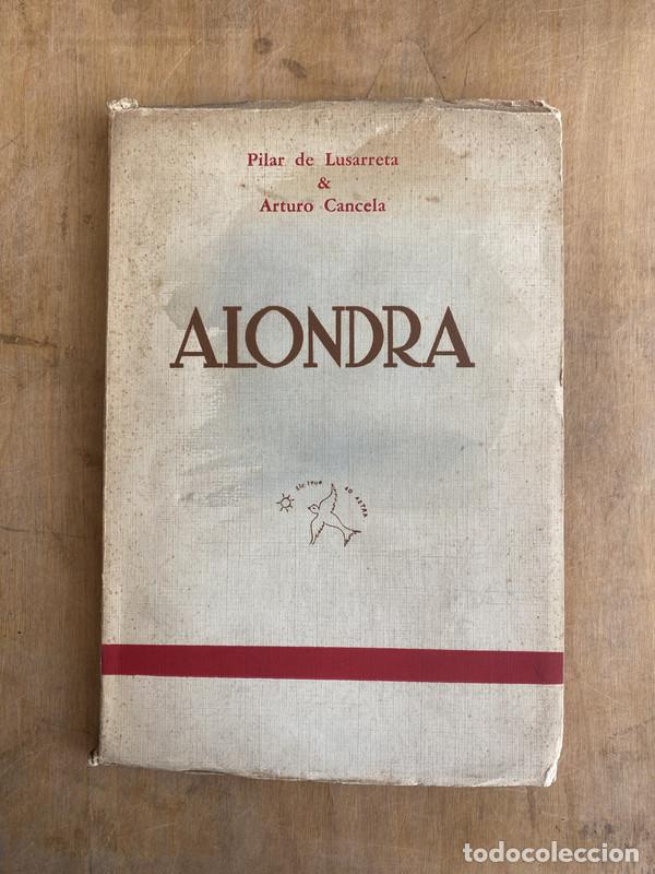 Libri di seconda mano: Alondra - De Lusarreta Pilar; Cancela Arturo