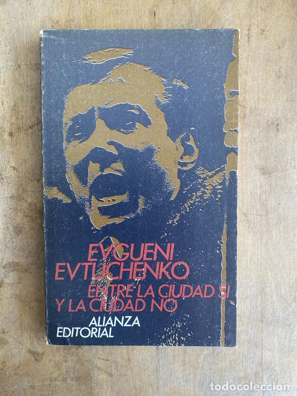 Libros de segunda mano: Entre la ciudad si y la ciudad no - Evtuchenko Evgueni - Foto 1