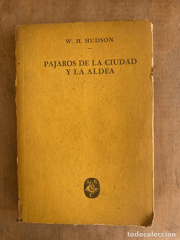 Libros de segunda mano: Pajaros de la ciudad y la aldea - Hudson W.H. - Foto 1