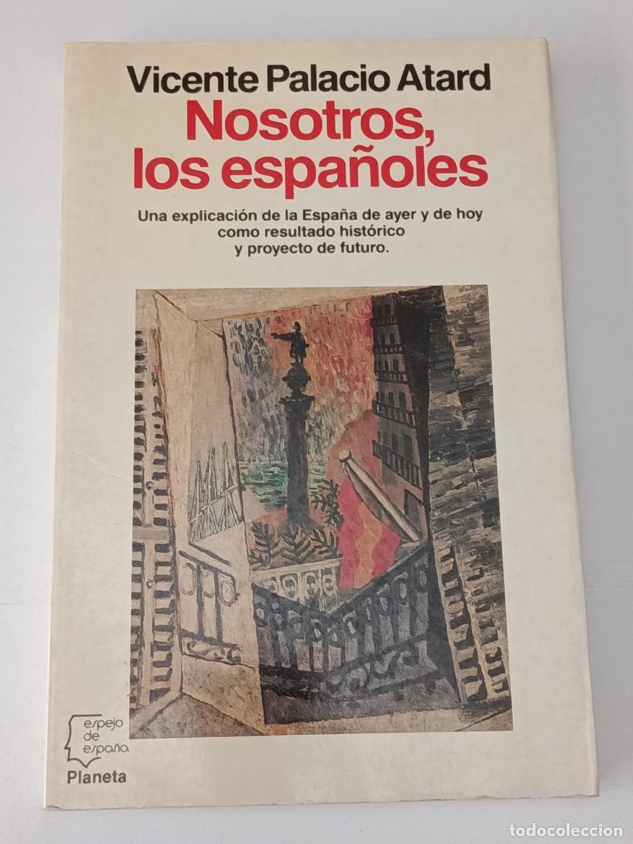 Libros de segunda mano: NOSOTROS LOS ESPA&Ntilde;OLES VICENTE PALACIO ATARD - Foto 1