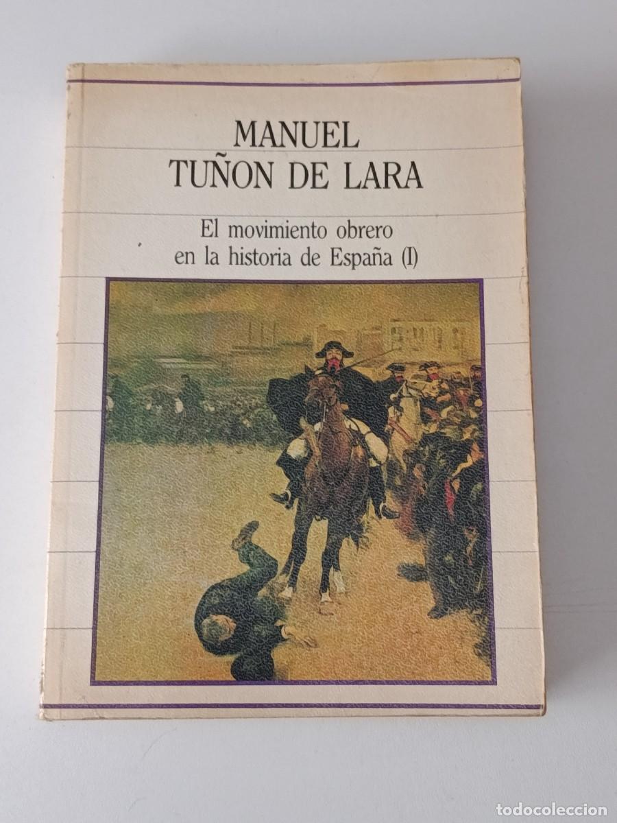 Libros de segunda mano: EL MOVIMIENTO OBRERO MANUEL TU&Ntilde;ON DE LARA - Foto 1