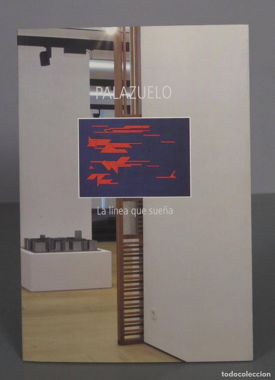 Libros de segunda mano: PALAZUELO La l&iacute;nea que sue&ntilde;a - Foto 1
