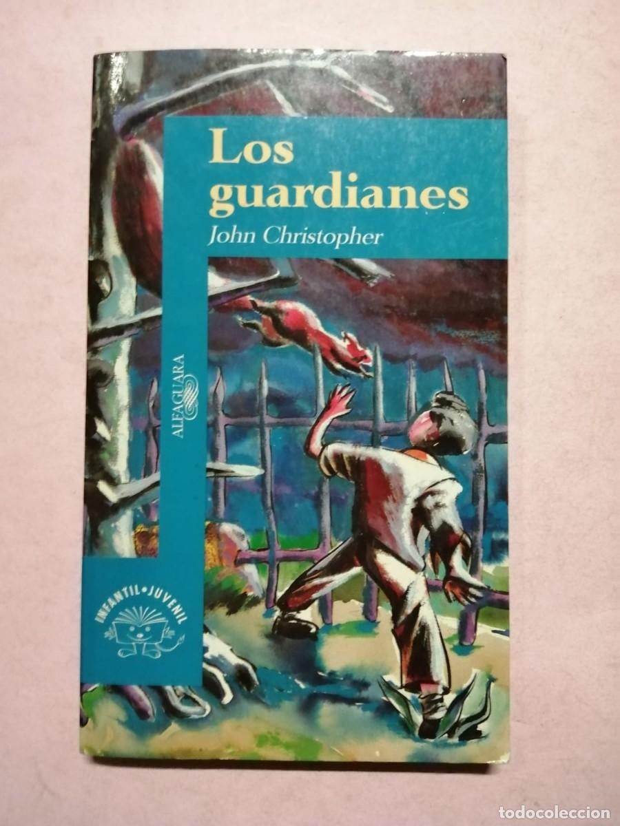 Libros de segunda mano: LOS GUARDIANES (JOHN CHRISTOPHER) - Foto 1