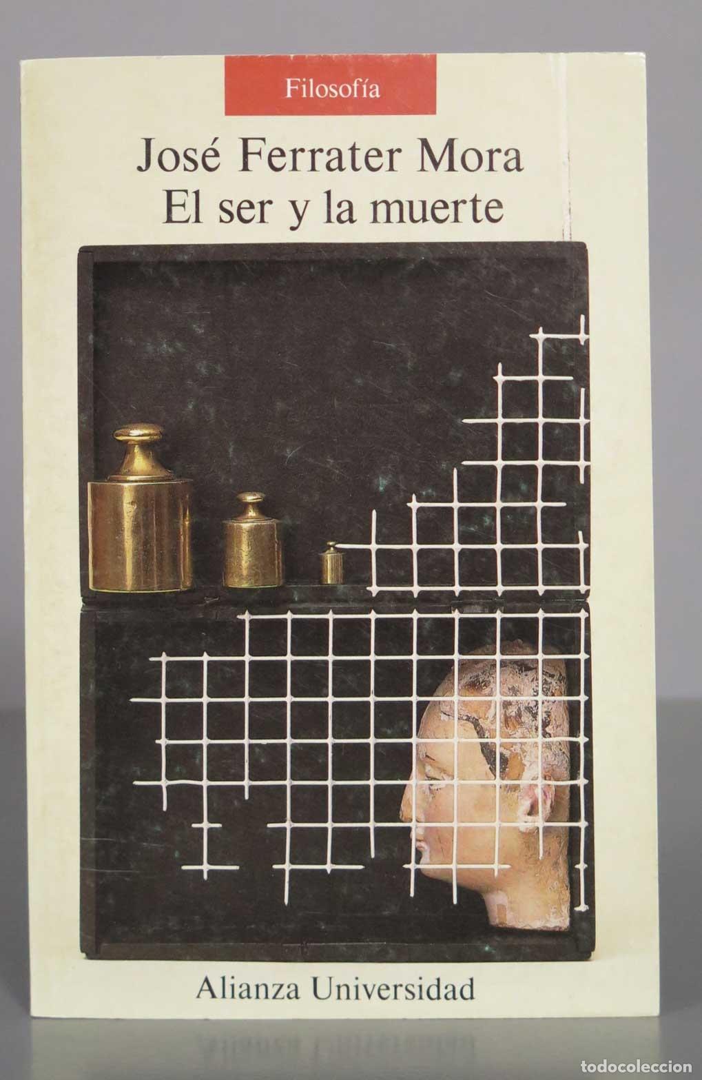 Libros de segunda mano: Jos&eacute; Ferrater Mora El ser y la muerte - Foto 1