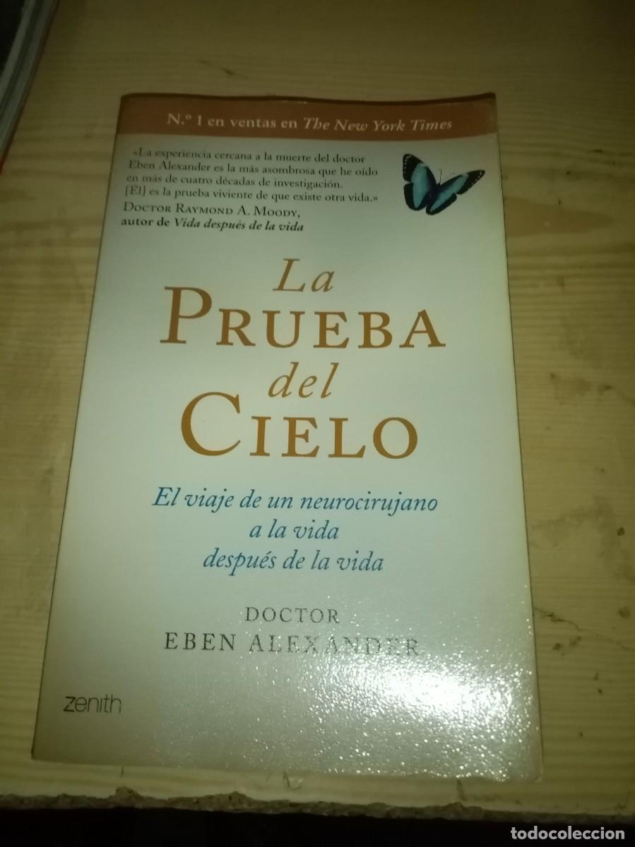 Libros de segunda mano: LA PRUEBA DEL CIELO. DOCTOR EBEN ALEX ANDER. EST16B3 - Foto 1
