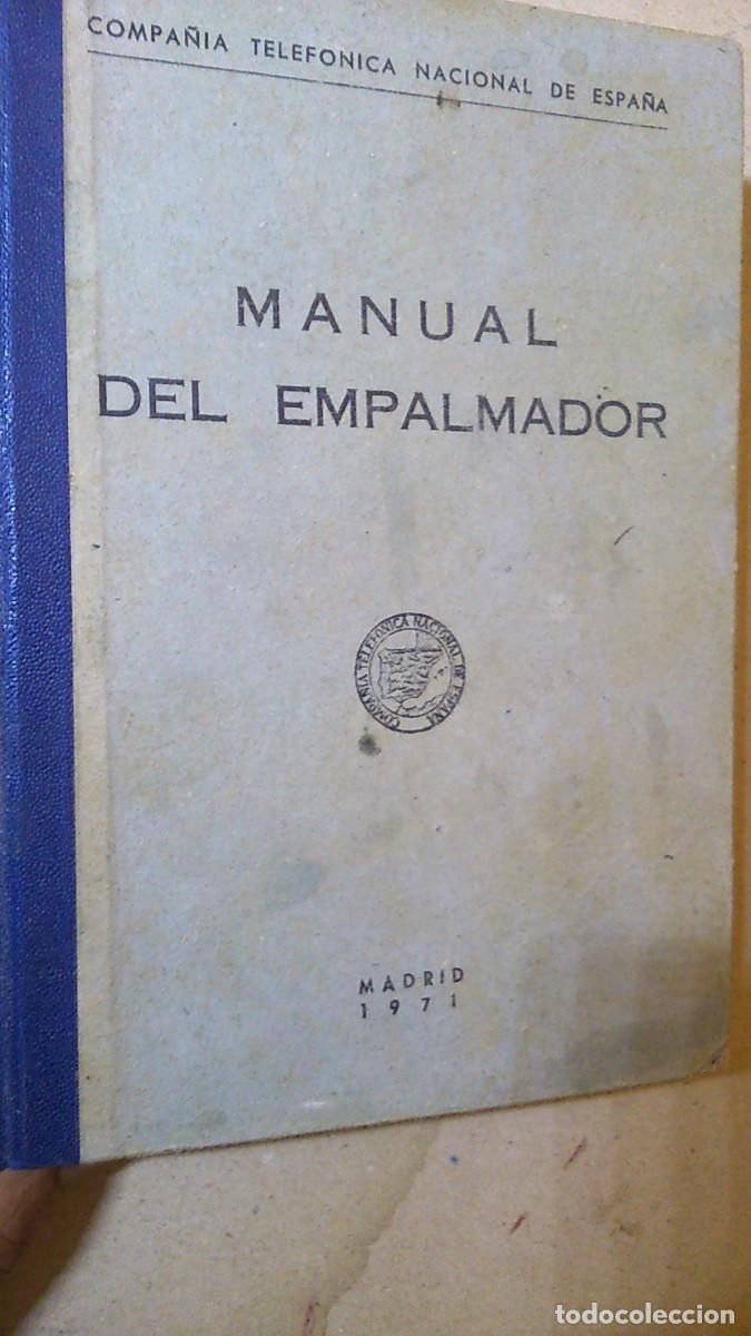 Libros de segunda mano: MANUAL DEL EMPALMADOR. Compa&ntilde;&iacute;a Telef&oacute;nica. 1971 - Foto 1