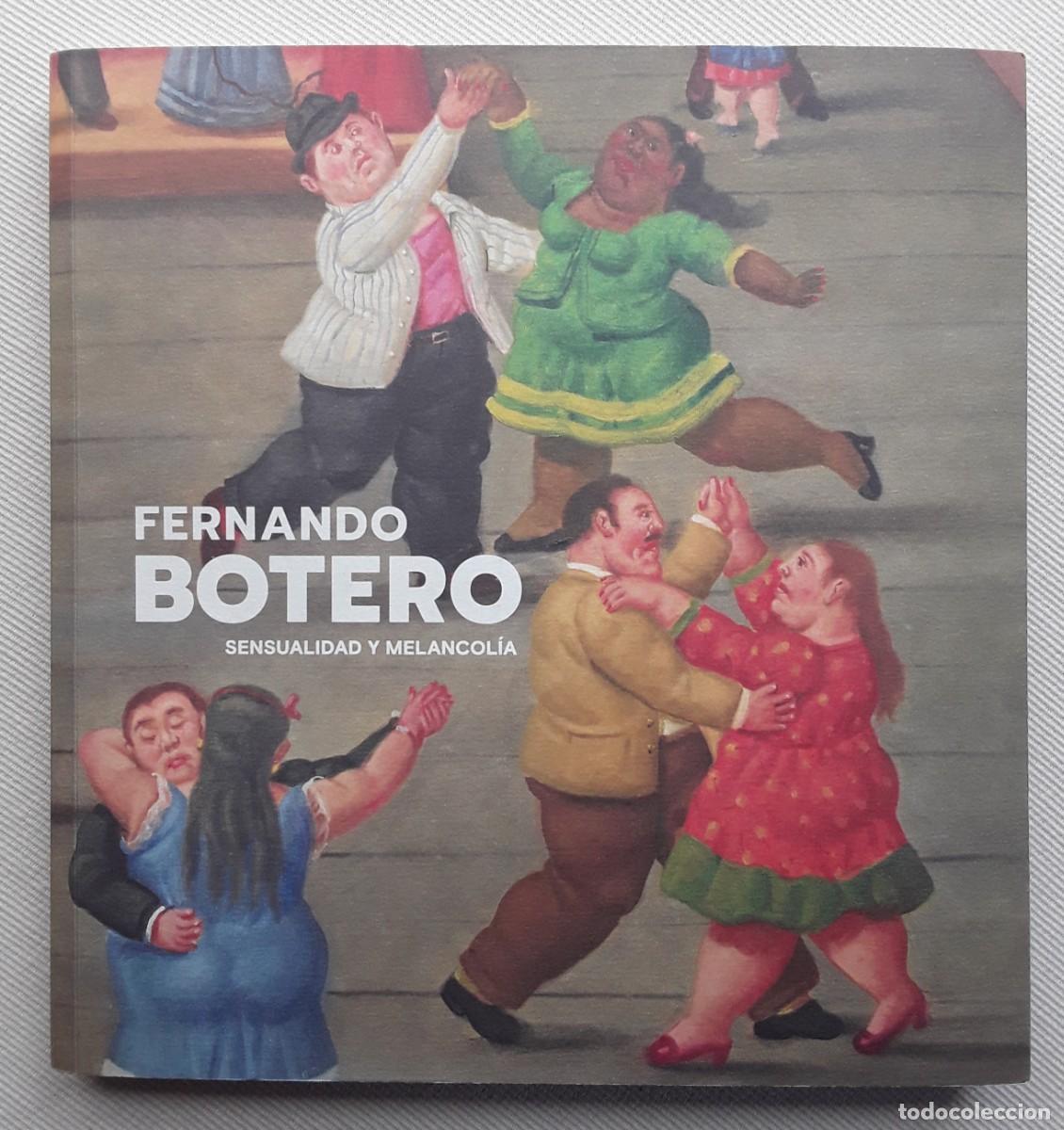 Libros de segunda mano: FERNANDO BOTERO. SENSUALIDAD Y MELANCOL&Iacute;A. - Foto 1