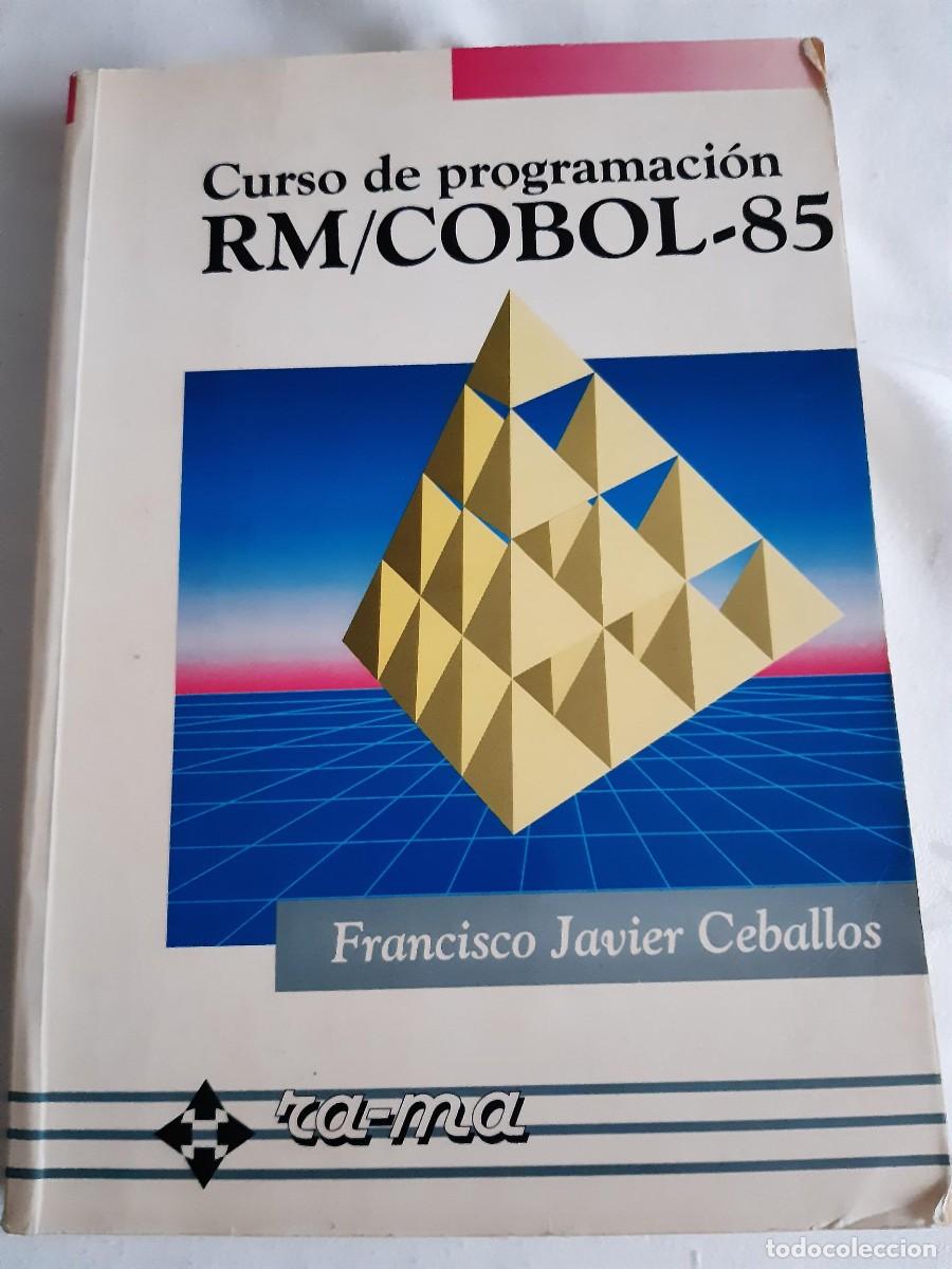 Libros de segunda mano: FRANCISCO JAVIER CEBALLOS. CURSO DE PROGRAMACI&Oacute;N RM / COBOL-85 - Foto 1