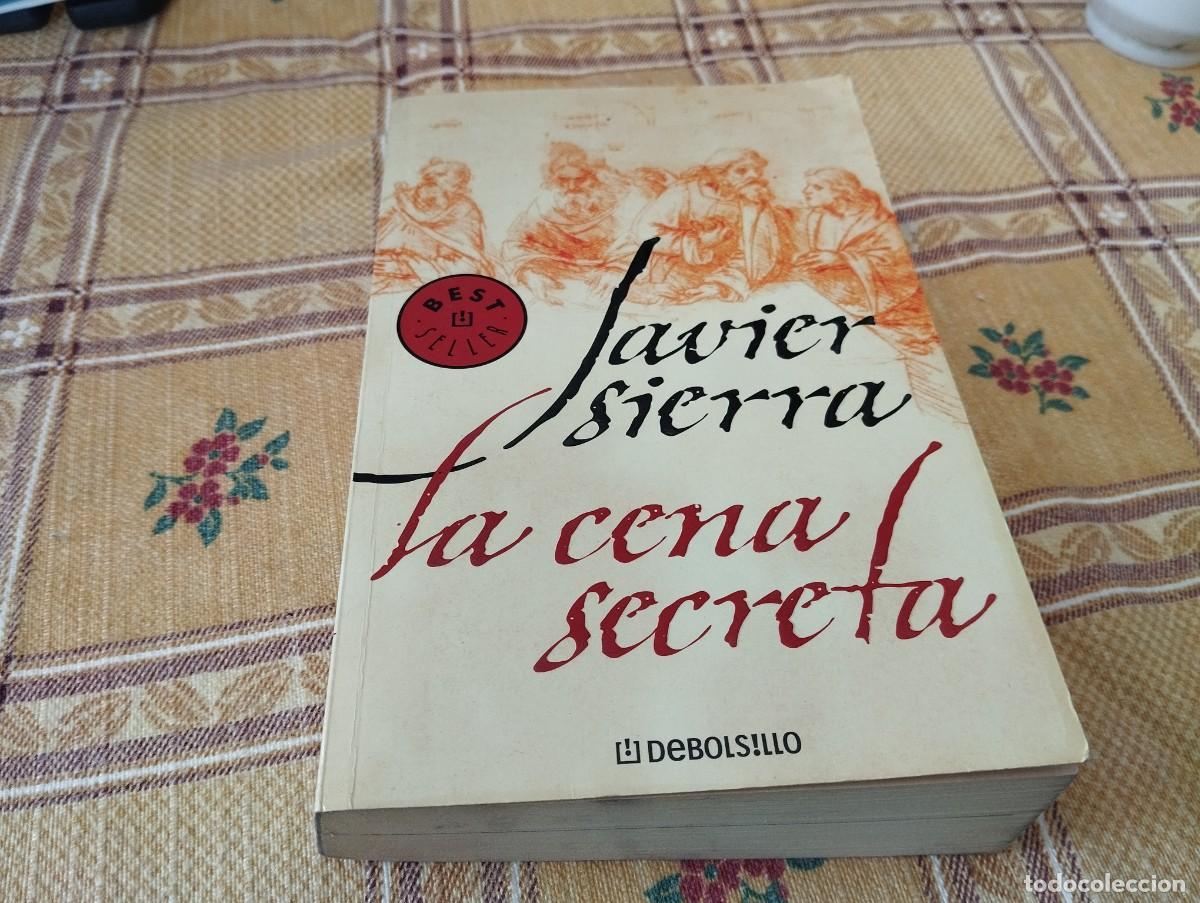 Libros de segunda mano: LA CENA SECRETA JAVIER SIERRA 1&ordf; EDICION 2006 - Foto 1