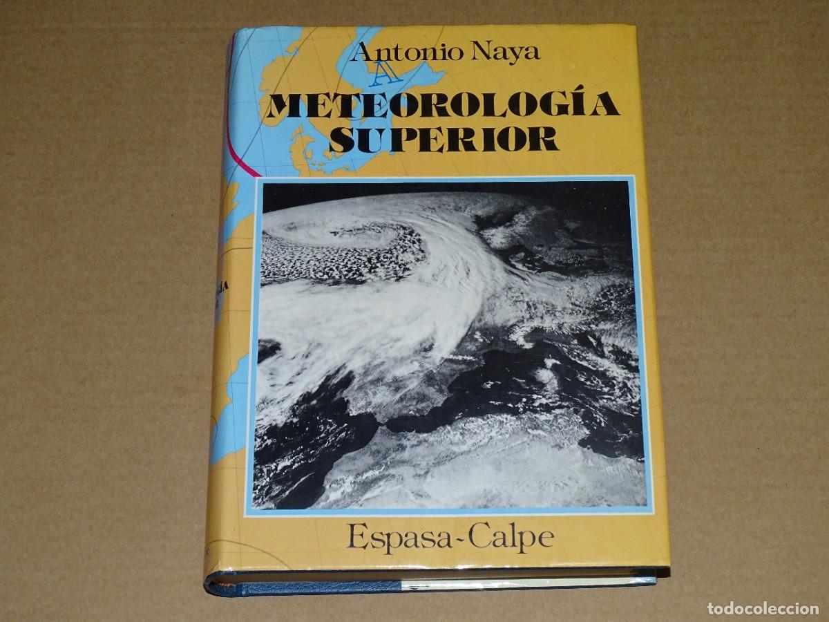 Libros de segunda mano: Meteorolog&iacute;a superior. Antonio Naya. - Foto 1