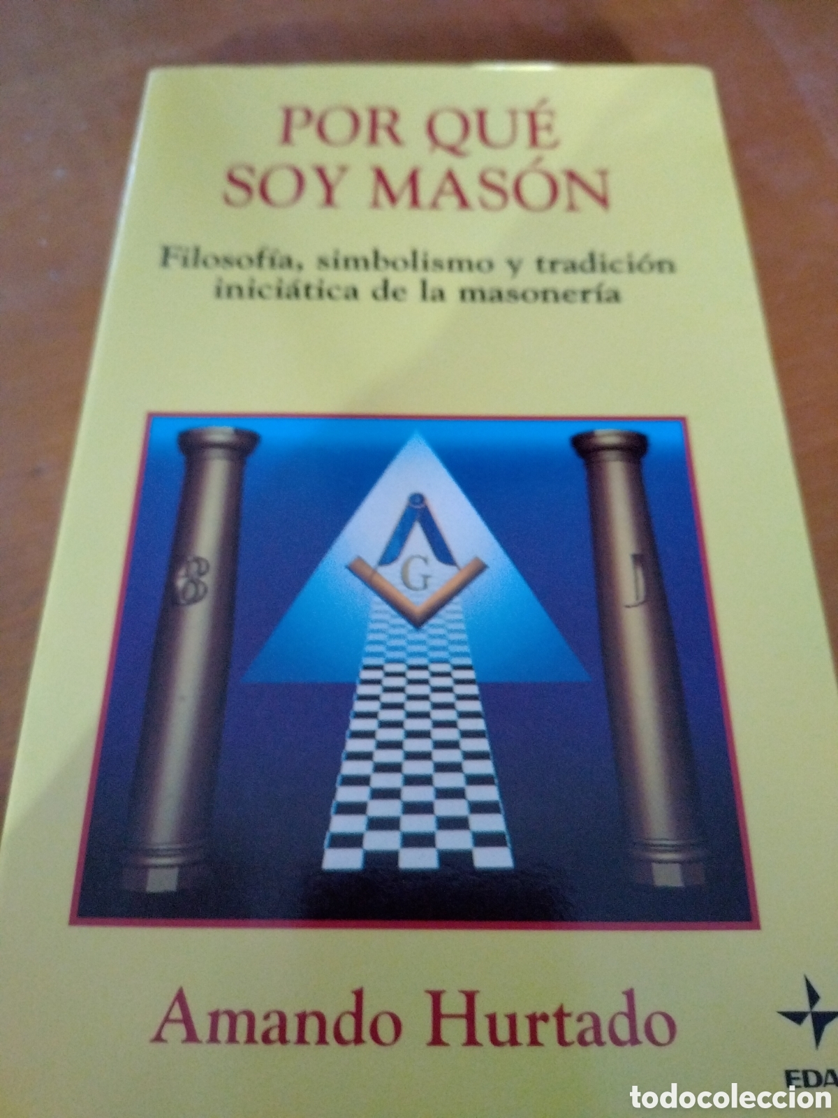 Libros de segunda mano: Por qu&eacute; soy mas&oacute;n. Amando Hurtado. Adaf - Foto 1