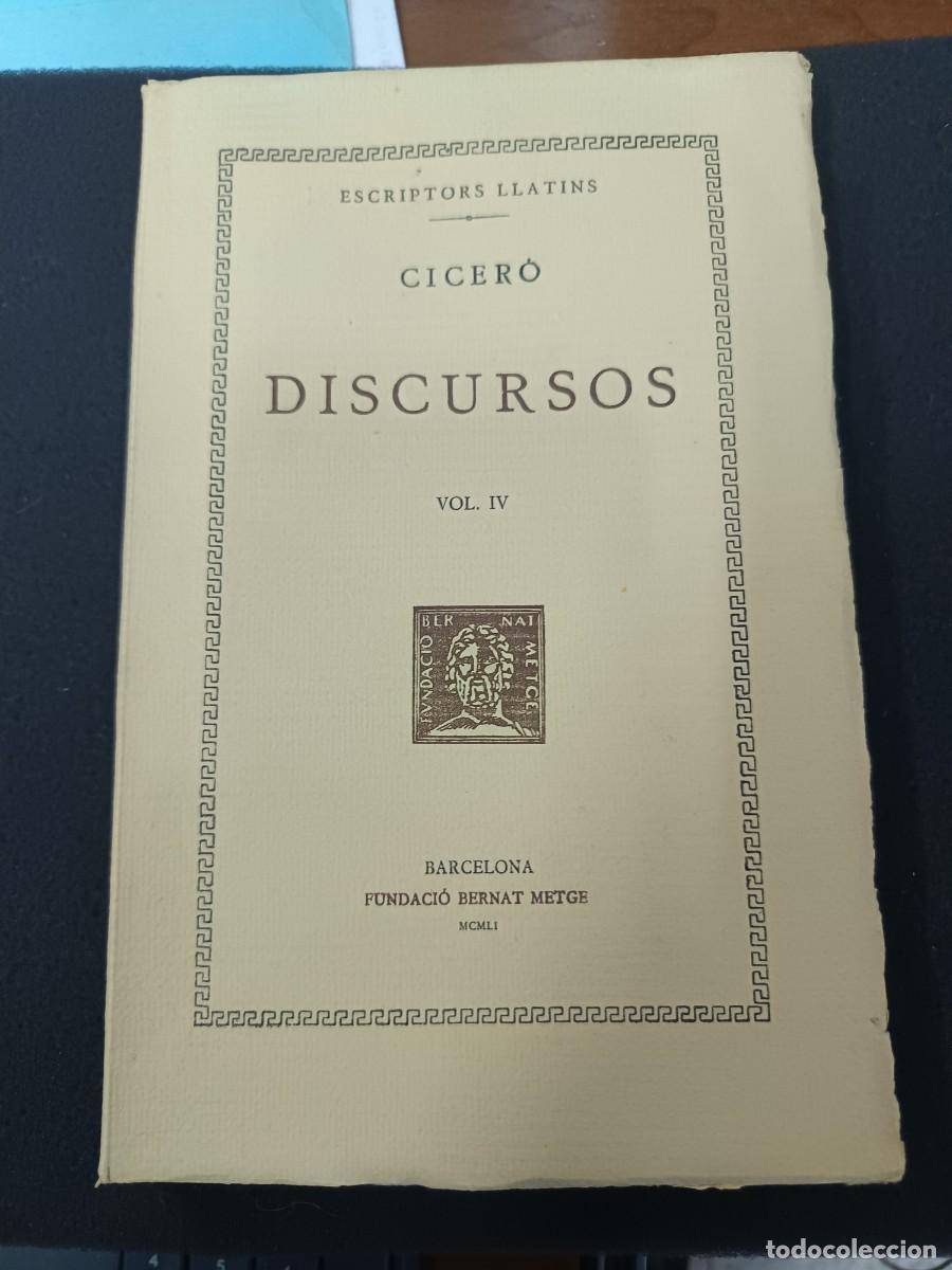 Libros de segunda mano: libro. CICER&Oacute;. DISCURSOS, VOL IV FUNDACI&Oacute; BERNAT METGE. ESCRIPTORS LLATIN. - Foto 1