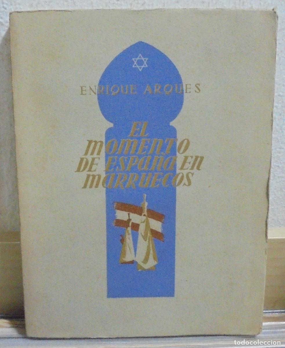 Libros de segunda mano: El momento de Espa&ntilde;a en Marruecos. Enrique Arques - Foto 1