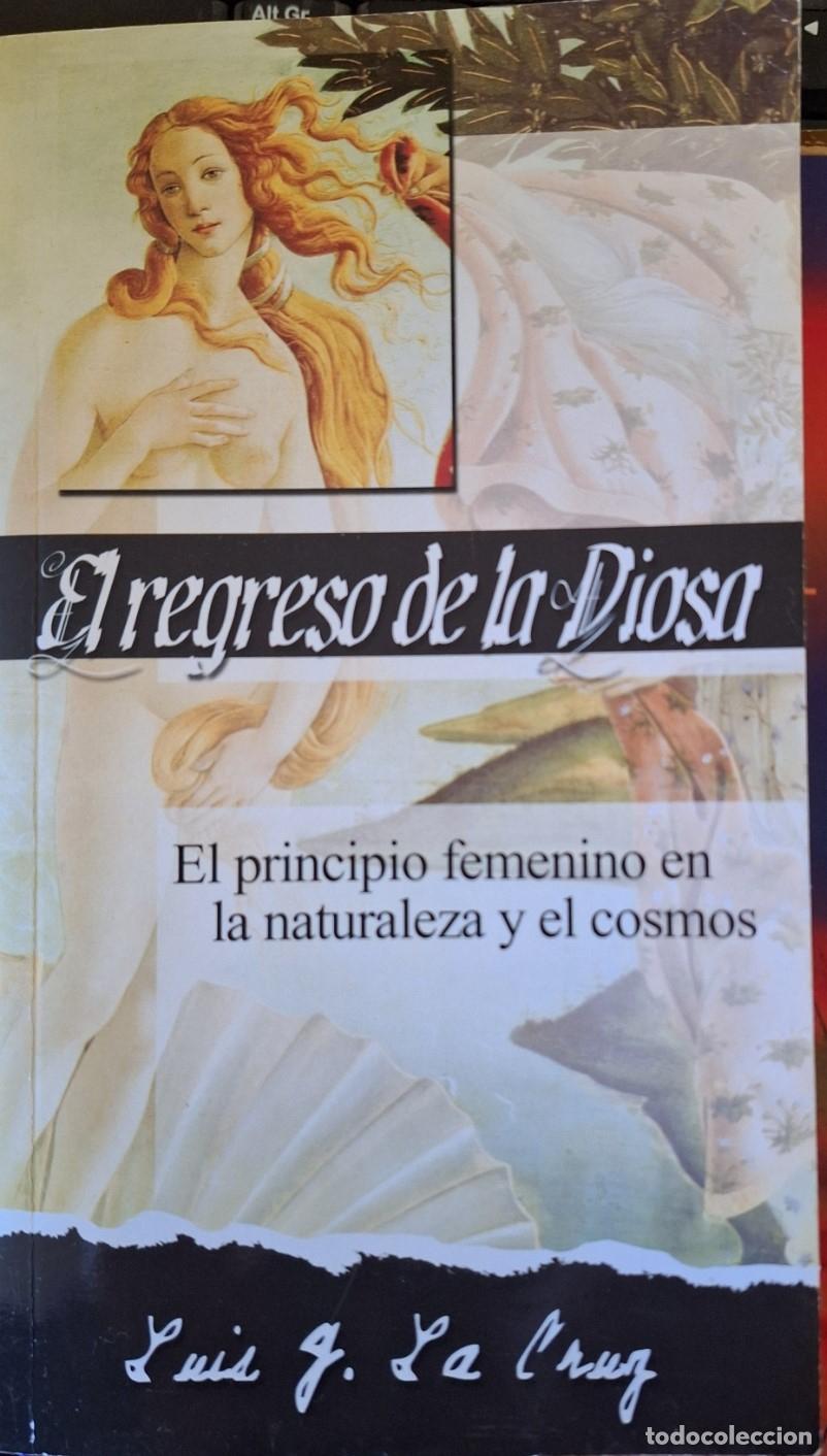 Libros de segunda mano: EL REGRESO DE LA DIOSA. - LA CRUZ, Luis G. - Foto 1
