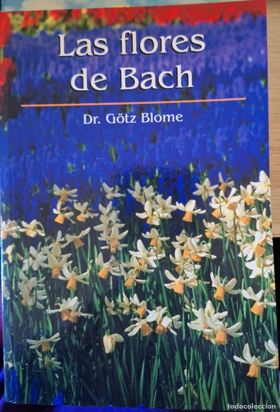 Libros de segunda mano: LAS FLORES DE BACH. - GOTZ BLOME, Dr. - Foto 1