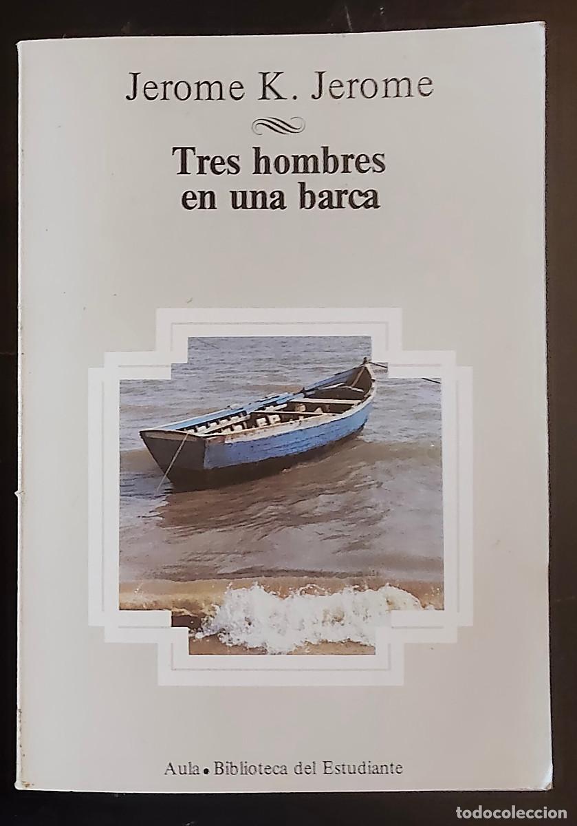 Libros de segunda mano: TRES HOMBRES EN UNA BARCA. JEROME K. JEROME - Foto 1