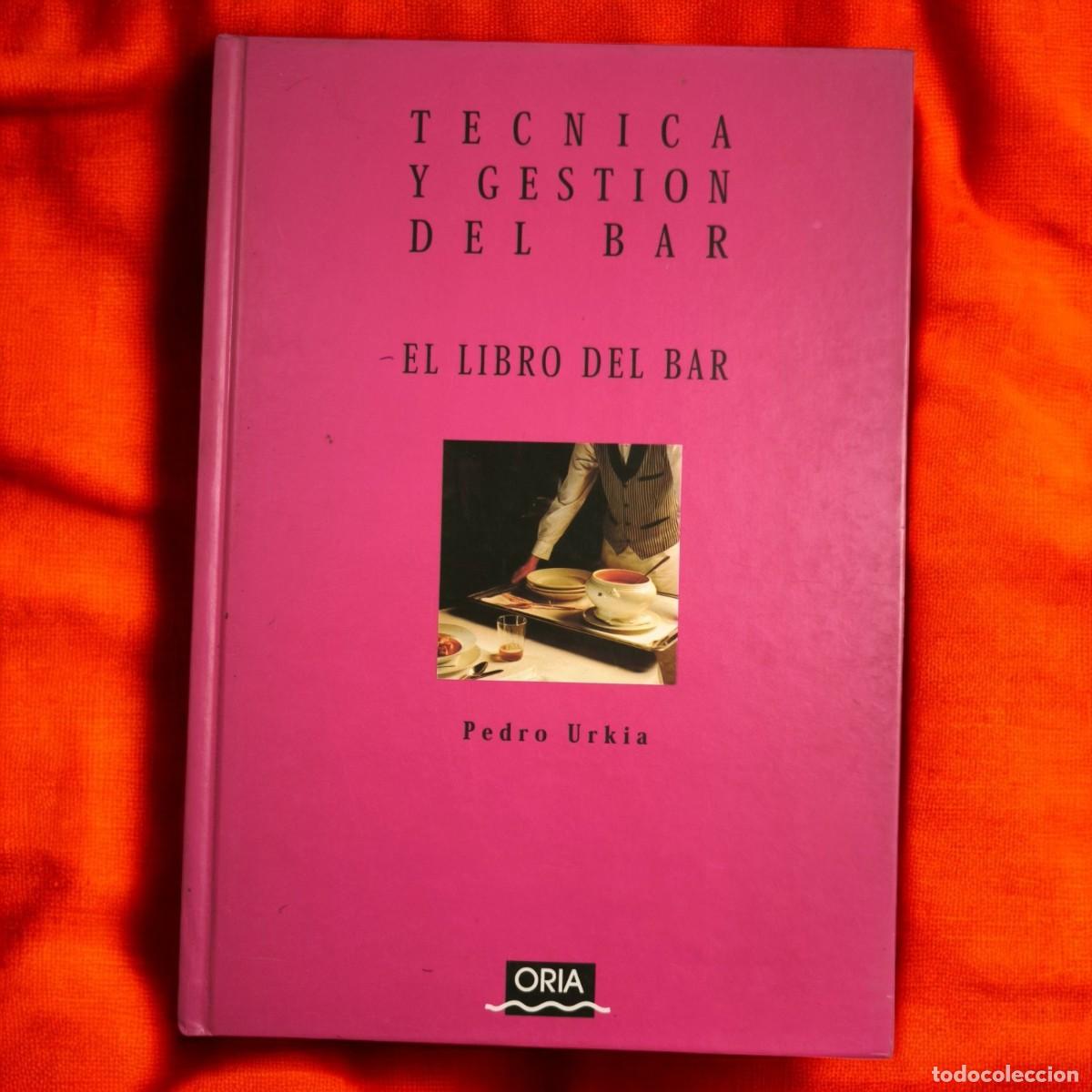 Libros de segunda mano: T&eacute;cnica y Gesti&oacute;n del Bar &ndash; El Libro del Bar | Manual Profesional Hosteler&iacute;a
