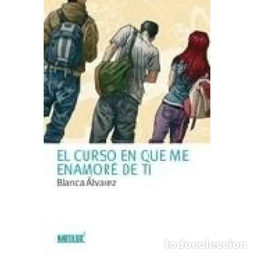 Gebrauchte B&uuml;cher: El Curso en Que Me Enamor&eacute; de Ti - &Aacute;lvarez, Blanca - Oxford - Nautilus, Serie Verde