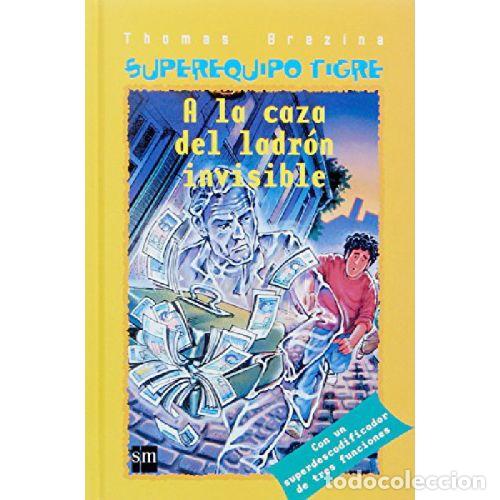 Libros de segunda mano: A la Caza del Ladr&oacute;n Invisible - Thomas Brezina - Cesma - 2005 - Superequipo Tigre Set, N&ordm; 8 - Sm