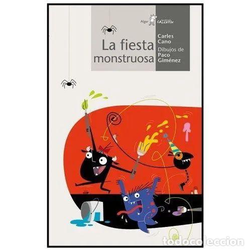 Gebrauchte B&uuml;cher: LA FIESTA MONSTRUOSA - CARLES CANO - Sin Especificar