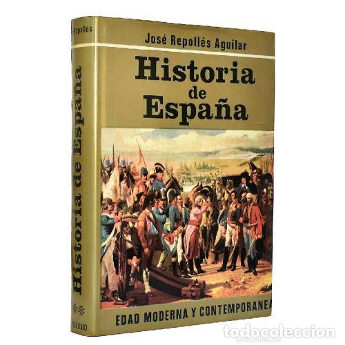 Libros de segunda mano: HISTORIA de ESPA&Ntilde;A TOMO I y II - JOSE REPOLLES AGUILAR - Sin Especificar