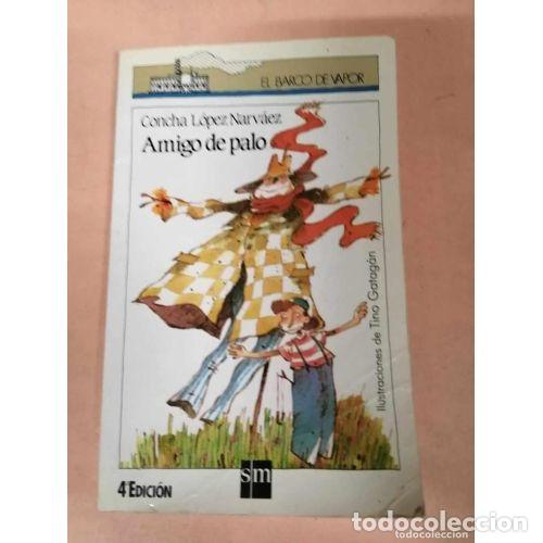 Libri di seconda mano: AMIGO de PALO - L&Oacute;PEZ NARV&Aacute;EZ, CONCHA - Sin Especificar