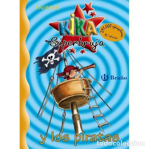 Second hand books: Kika Superbruja y los Piratas - Knister - Bru&ntilde;o - Castellano - A Partir de 8 A&ntilde;os - Personajes