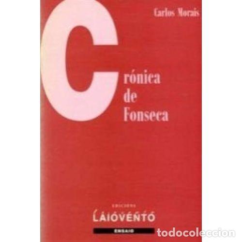 Livres d'occasion: Cr&oacute;nica de Fonseca - Carlos Morais - Edici&oacute;ns Laiovento - Ensaio, N&ordm; 69
