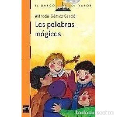 Libros de segunda mano: Las Palabras M&aacute;gicas - G&oacute;mez Cerd&aacute;, Alfredo - Ediciones Sm - El Barco de Vapor Naranja, N&ordm; 20