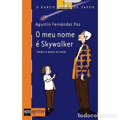 Gebrauchte B&uuml;cher: O MEU NOME &Eacute; SKYWALKER - FERN&Aacute;NDEZ PAZ, AGUST&Iacute;N - Sin Especificar